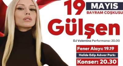 19 Mayıs Konser Coşkucu Avcılar'da Gülşen İle Kutlanacak