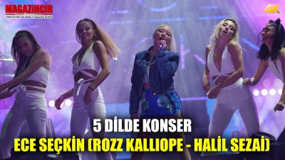 Ece Seçkin 5 Dilde Konser Konuklar, Rozz Kalliope ve Halil Sezai